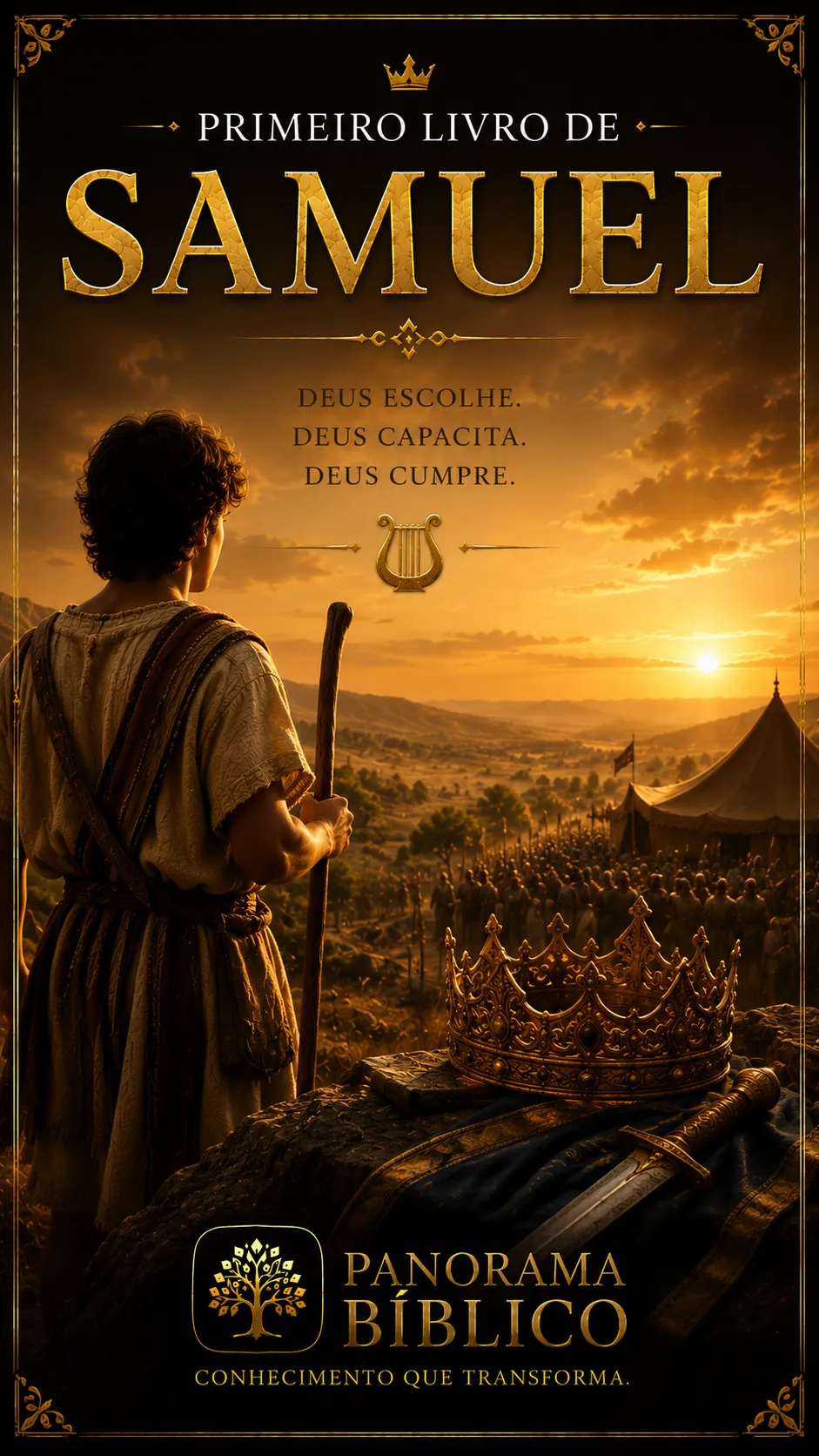 Primeiro Livro de Samuel — Deus escolhe, capacita, cumpre